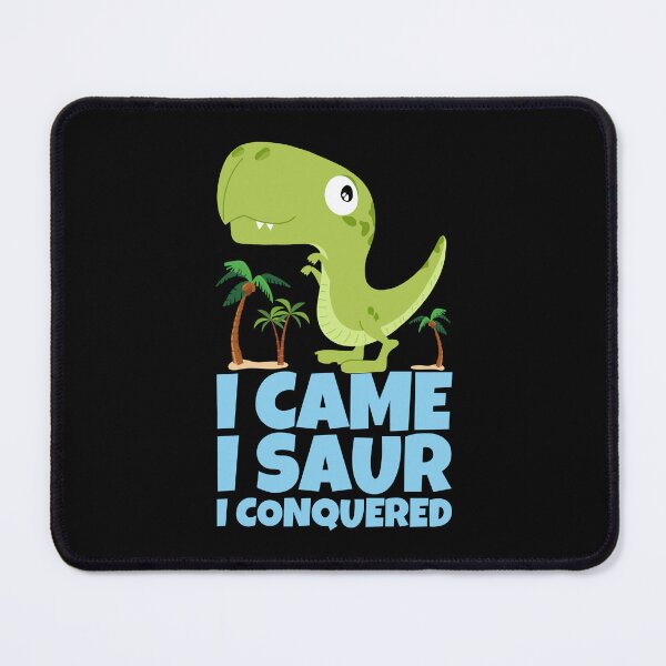 Item preview, I Came I Saur I Conquered Funny Dinosaur designed and sold by ricricswert.