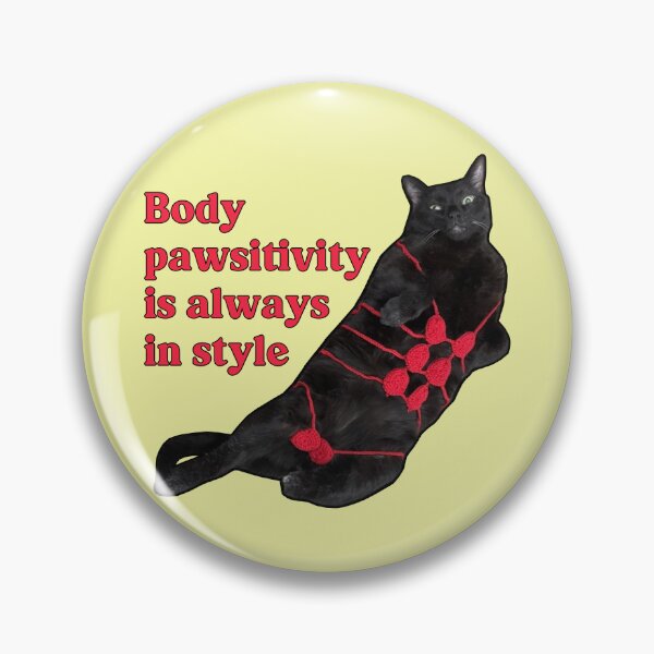 Item preview, Body pawsitivity is always in style designed and sold by MannyShop.