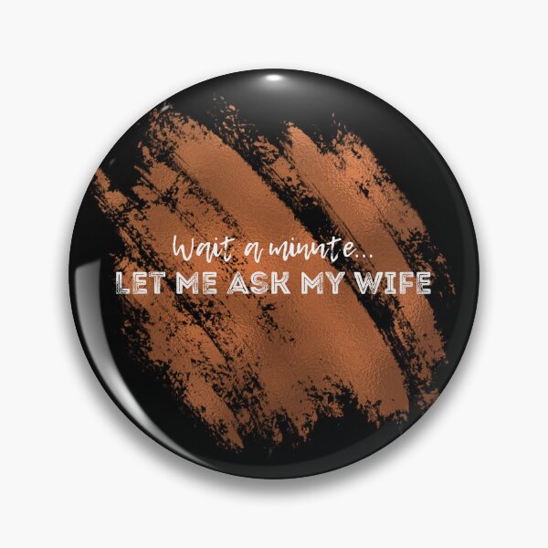 Item preview, Let me ask my wife, funny gifts for married men, rusty designed and sold by alczar.