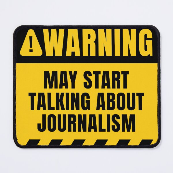 Item preview, May Start Talking About Journalism designed and sold by MaryAller.