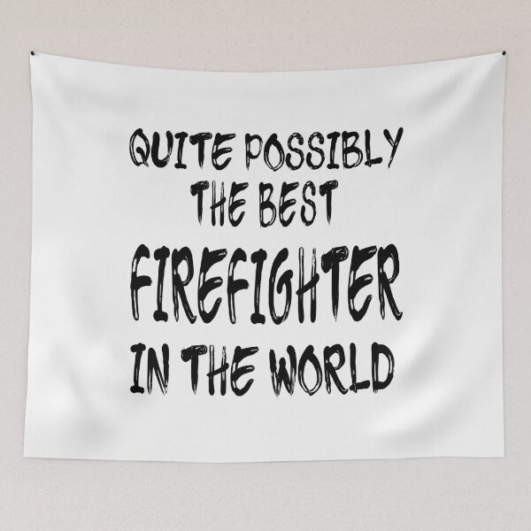 Item preview, Quite Possibly The Best Firefighter In The World designed and sold by GoJobs.