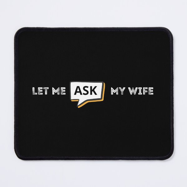 Item preview, Let me ask my wife, funny gifts for married men, speech bubble designed and sold by alczar.