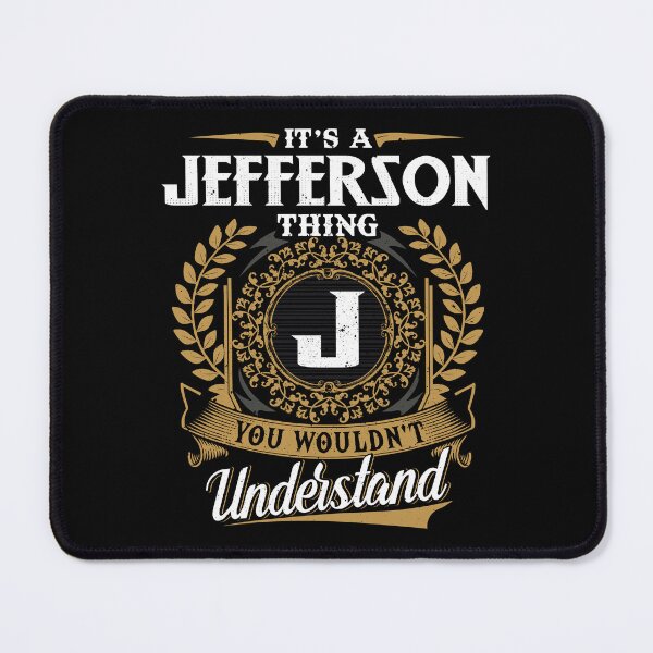 Item preview, It Is A Jefferson Thing You Wouldnt Understand  designed and sold by Huck-me.