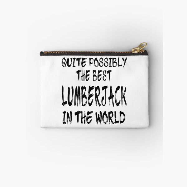 Item preview, Quite Possibly The Best Lumberjack In The World designed and sold by GoJobs.