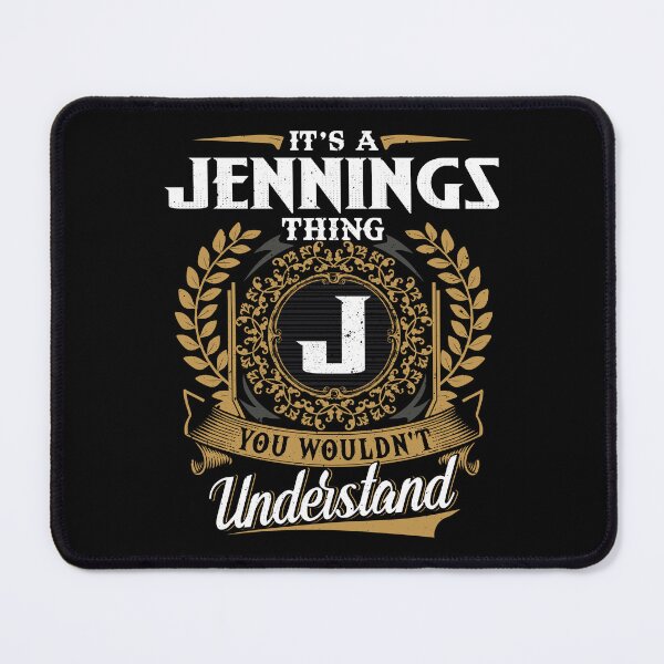 Item preview, It Is A Jennings Thing You Wouldnt Understand designed and sold by Huck-me.