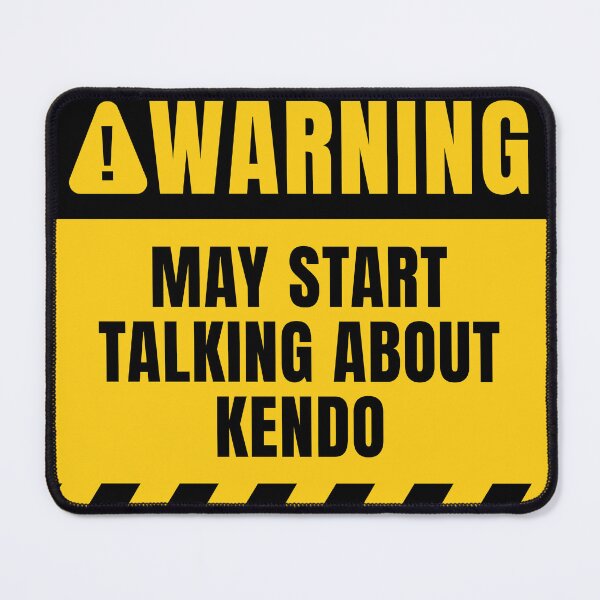 Item preview, May Start Talking About Kendo designed and sold by MaryAller.
