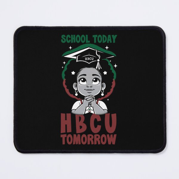 Item preview, School Today HBCU Tomorrow Educational Motivation American designed and sold by Chmielayka.