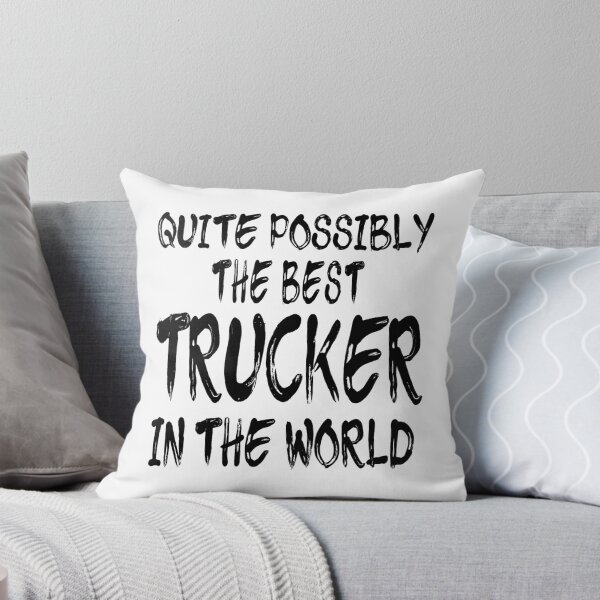 Item preview, Quite Possibly The Best Trucker In The World designed and sold by GoJobs.