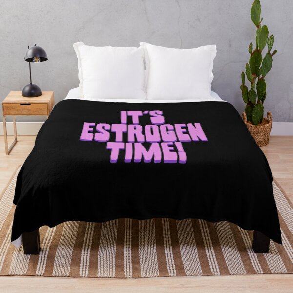 Item preview, It's Estrogen Time! designed and sold by BritySpear.