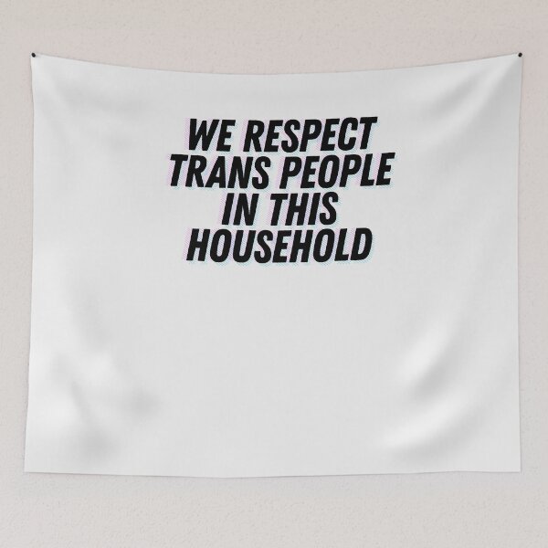 Item preview, we respect trans people in this household designed and sold by BritySpear.