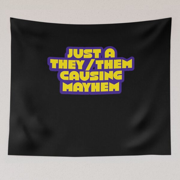 Item preview, Just A Them Causing Mayhem designed and sold by BritySpear.