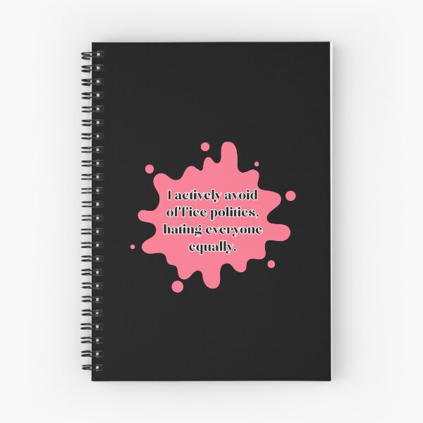 Item preview, I actively avoid office politics, hating everyone equally. designed and sold by UnCoverDesign.