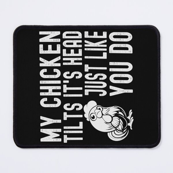 Item preview, My Chicken Tilts It's Head Just Like You Do Humorous Farm designed and sold by Chmielayka.