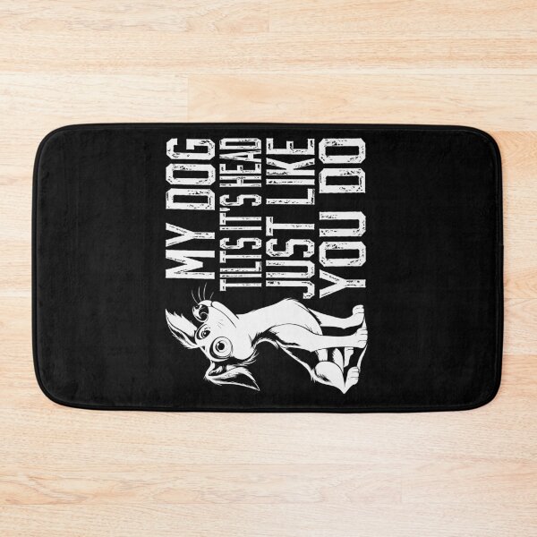 Item preview, My Dog Tilts It's Head Just Like You Do Humorous designed and sold by Chmielayka.