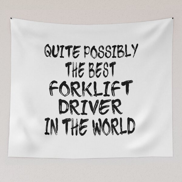 Item preview, Quite Possibly The Best Forklift Driver In The World designed and sold by GoJobs.