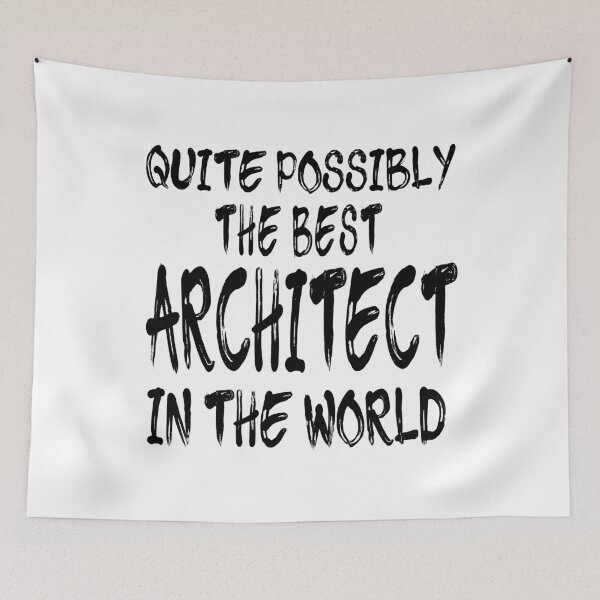 Item preview, Quite Possibly The Best Architect In The World designed and sold by GoJobs.