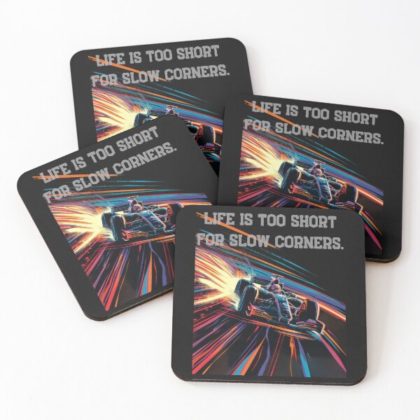 Item preview, Formula One - Life is too short for slow corners. designed and sold by Marcin Kulka.