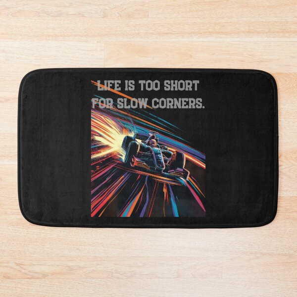 Item preview, Formula One - Life is too short for slow corners. designed and sold by Marcin Kulka.