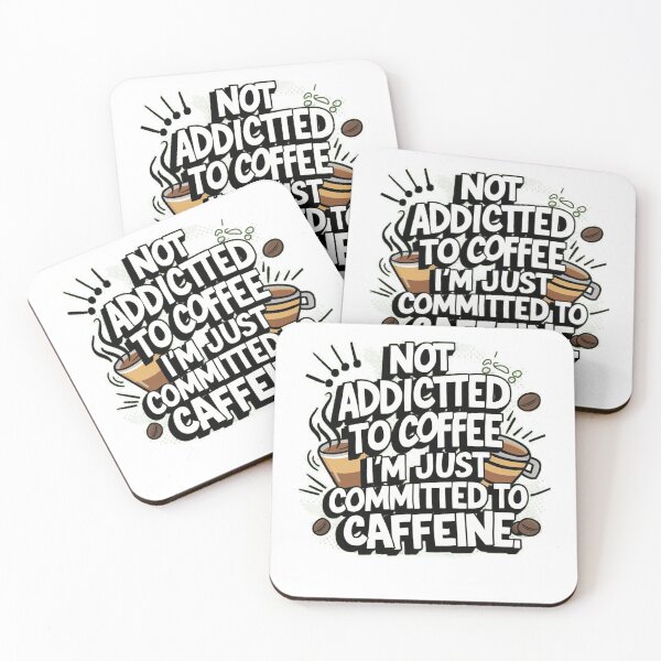 Item preview, Not Addicted To Coffee, I'm Just Committed To Caffeine. designed and sold by Fareslid ⭐⭐⭐⭐⭐.