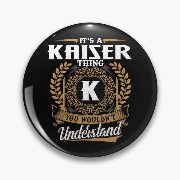 Item preview, It Is A Kaiser Thing You Wouldnt Understand  designed and sold by Huck-me.