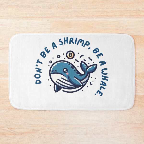Item preview, Don't be a shrimp, be a whale. designed and sold by Mechanical-Artt.
