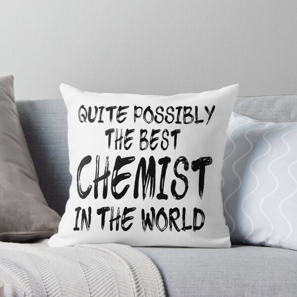 Item preview, Quite Possibly The Best Chemist In The World designed and sold by GoJobs.
