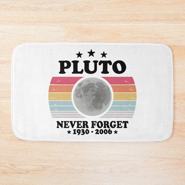 Item preview, Pluto Never Forget 1930 - 2006 Funny Science designed and sold by ScienceCorner.
