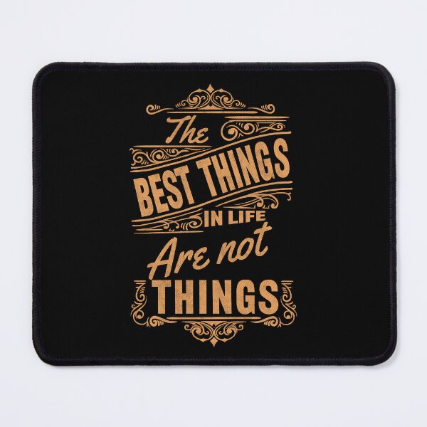 Item preview, The Best Things In Life Are Not Things! designed and sold by John MacPherson Allan.