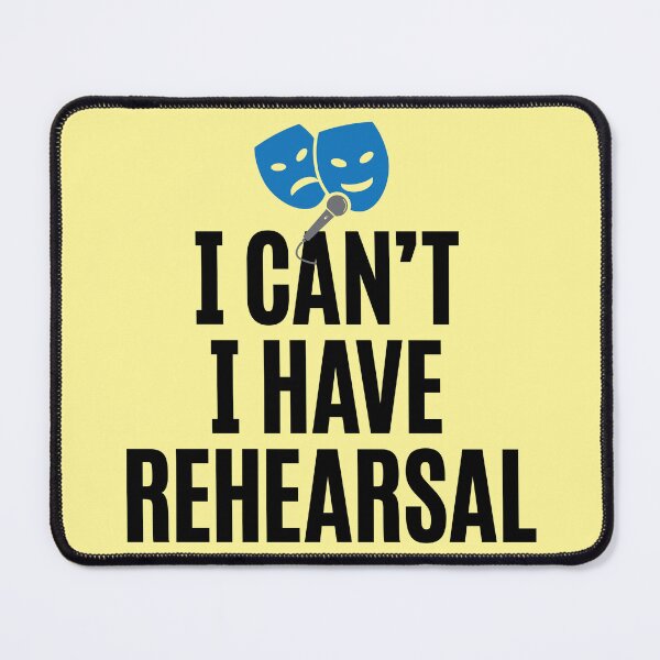 Item preview, I Can't I Have Rehearsal (Light Backgrounds) designed and sold by cre8ivemlq.