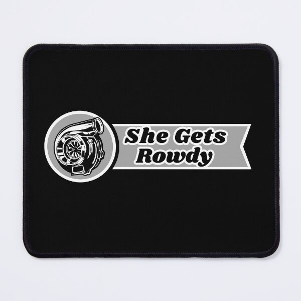 Item preview, She Gets Rowdy designed and sold by Dailey-FS.