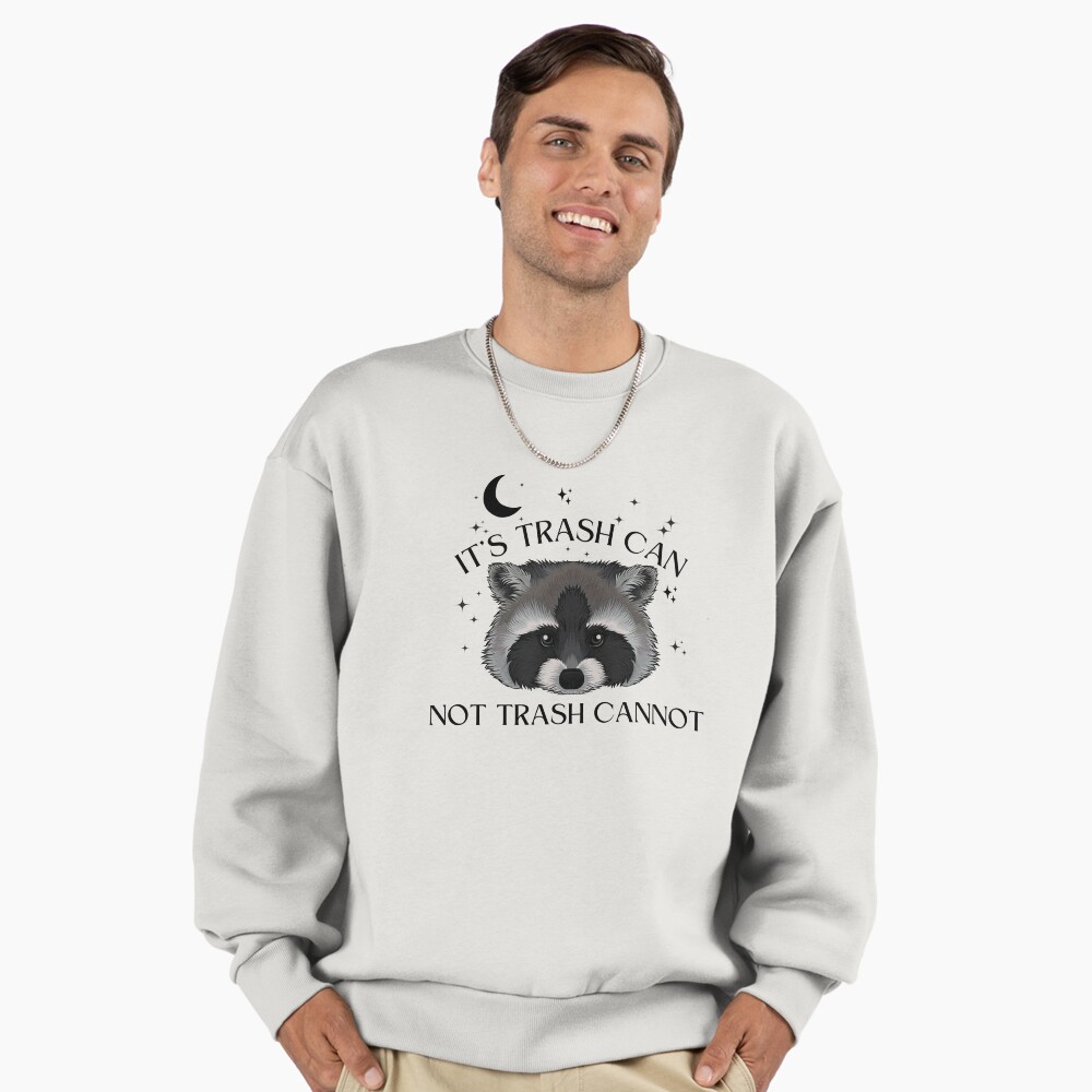 it's called trash can not trash cannot Raccoon  Sticker