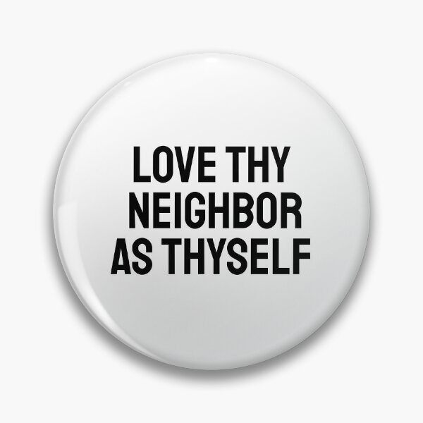 Item preview, Love thy neighbor as thyself designed and sold by Inspirationmotivation.