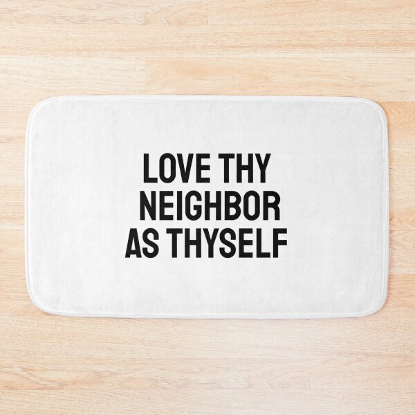 Item preview, Love thy neighbor as thyself designed and sold by Inspirationmotivation.