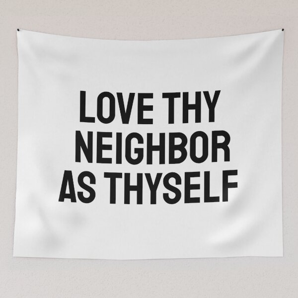 Item preview, Love thy neighbor as thyself designed and sold by Inspirationmotivation.