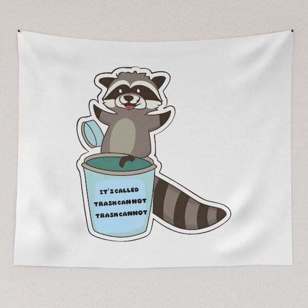 Item preview, It's Called Trash Can Not Trash Cannot, Cute Racoon designed and sold by JustCrafted.