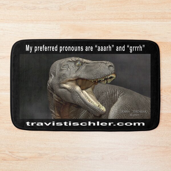 Item preview, T-rex. My preferred pronouns are "aaarh" and "grrrh" designed and sold by Travis Tischler.