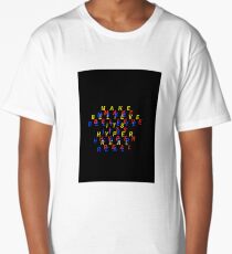 make believe its hyper real Long T-Shirt