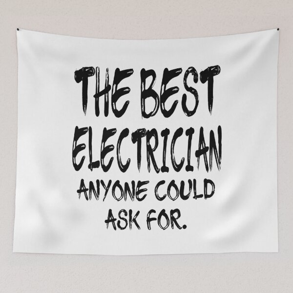 Item preview, The Best Electrician Anyone Could Ask For designed and sold by GoJobs.
