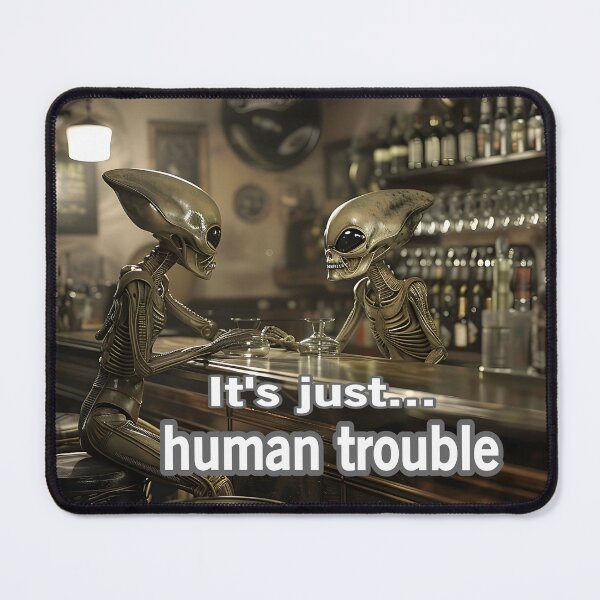 Item preview, Human Trouble designed and sold by Surreallytee.