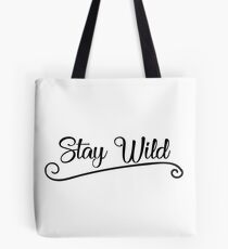 Stay Wild Tote Bag