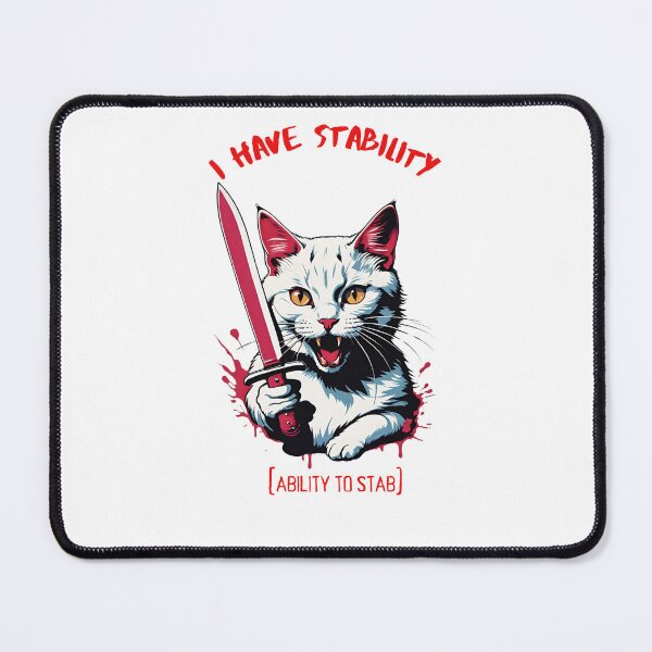 Item preview, I Have Stability [Ability to Stab] Kitten designed and sold by Places On Earth.