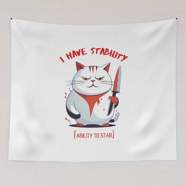 Item preview, I Have Stability [Ability to Stab] Cat designed and sold by Places On Earth.