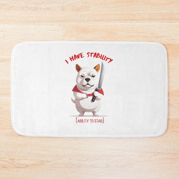 Item preview, I Have Stability [Ability to Stab] Dog designed and sold by Places On Earth.