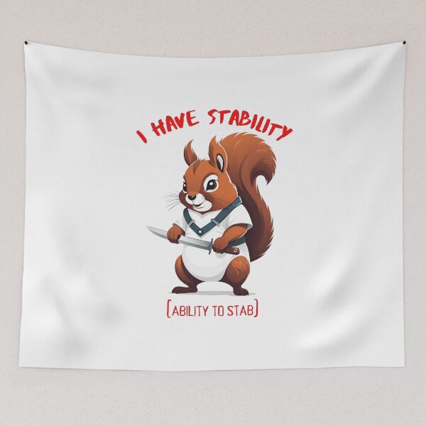 Item preview, I Have Stability [Ability to Stab] Squirrel designed and sold by Places On Earth.