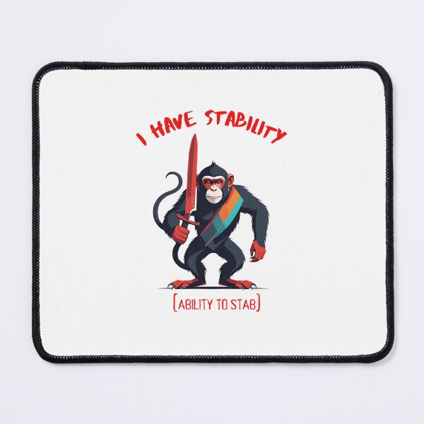Item preview, I Have Stability [Ability to Stab] Monkey designed and sold by Places On Earth.
