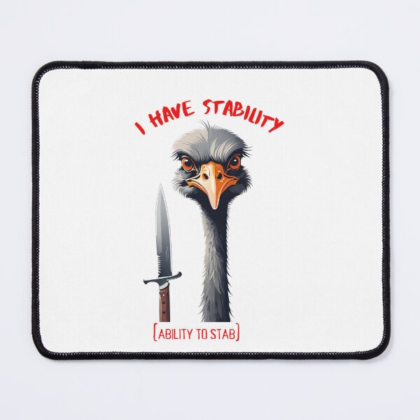 Item preview, I Have Stability [Ability to Stab] Ostrich designed and sold by Places On Earth.