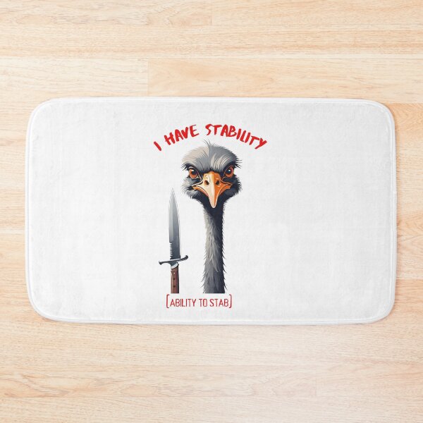 Item preview, I Have Stability [Ability to Stab] Ostrich designed and sold by Places On Earth.