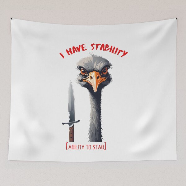 Item preview, I Have Stability [Ability to Stab] Ostrich designed and sold by Places On Earth.