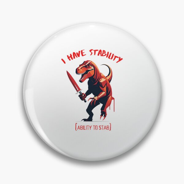 Artikel-Vorschau von Ich habe Stabilität [Fähigkeit zu erstechen] T-Rex, designt und verkauft von placesonearth.