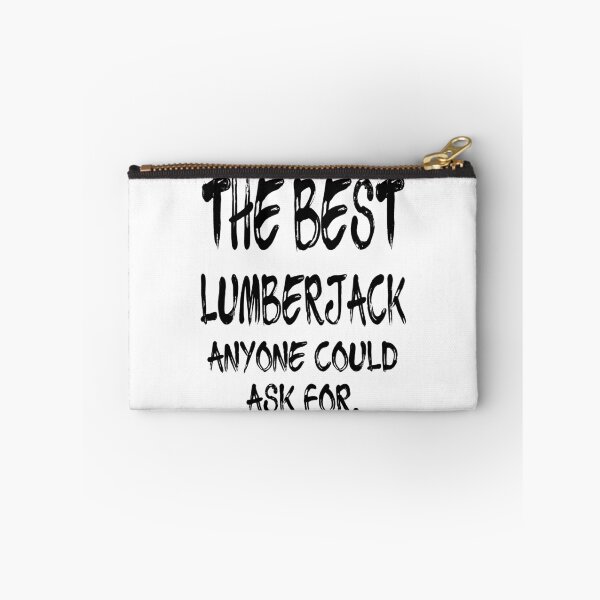 Item preview, The Best Lumberjack Anyone Could Ask For designed and sold by GoJobs.